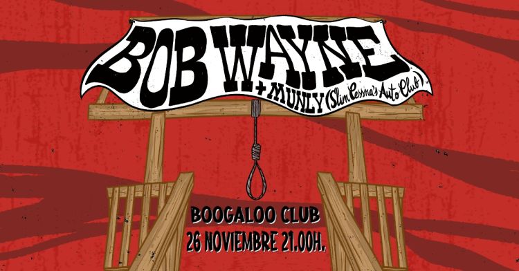 Concierto «Bob Wayne + Munly»